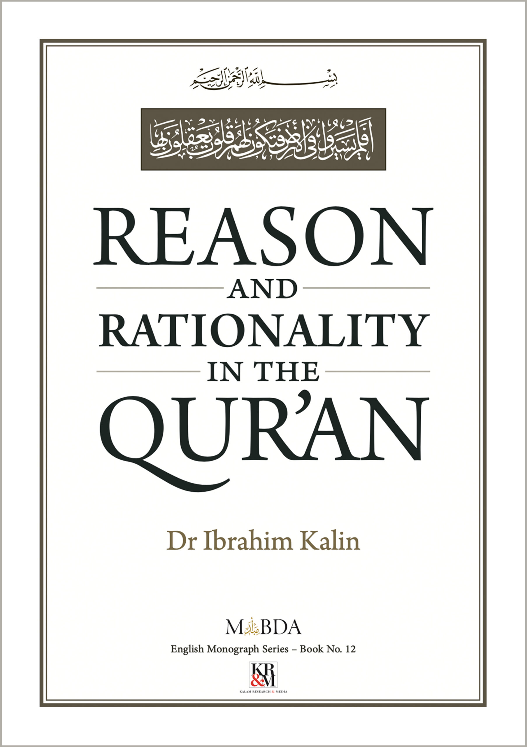 Reason and Rationality in the Qur’an