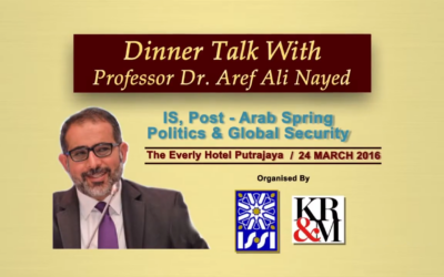 IS, Post-Arab Spring Politics & Global Security by Dr. Aref Nayed