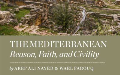 The Mediterranean: Reason, Faith, and Civility