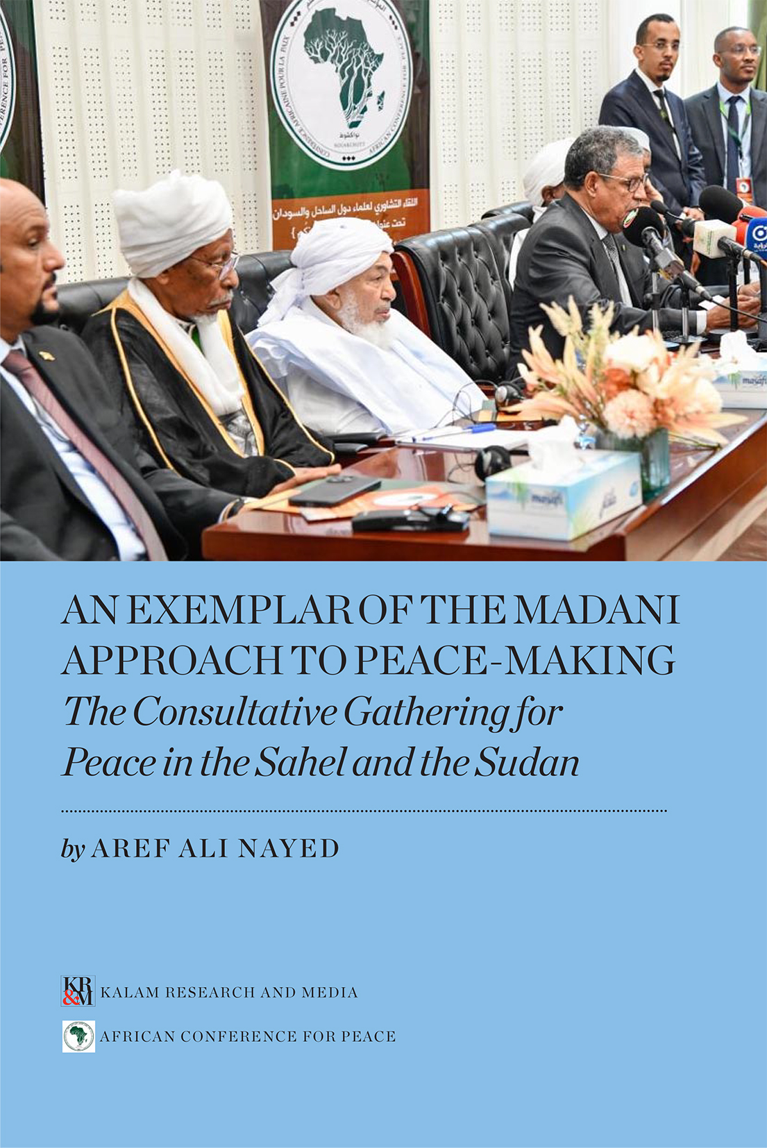 An Exemplar of the Madani Approach to Peace-Making