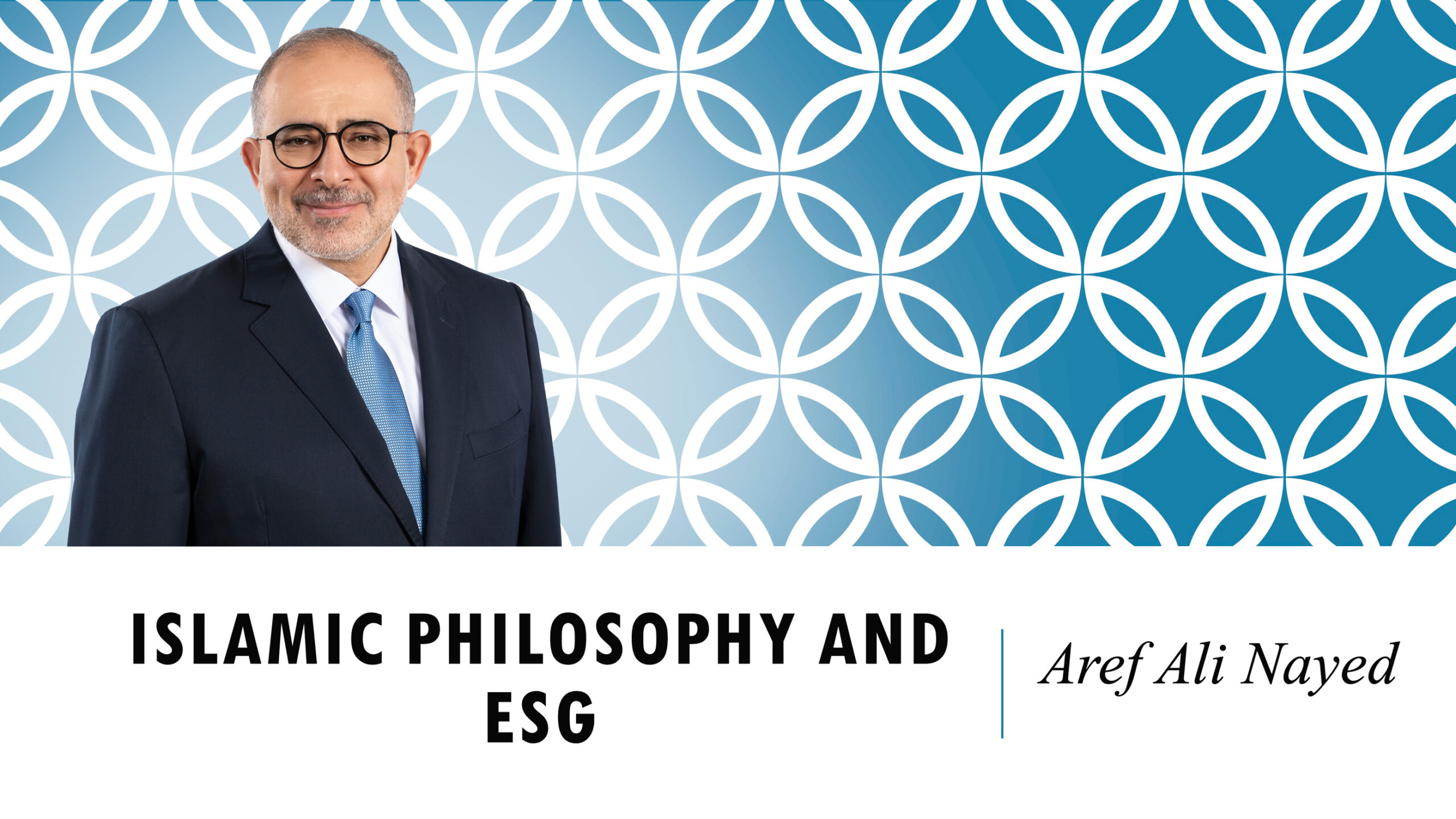 Islamic Philosophy & ESG: A lecture by Dr. Aref Nayed